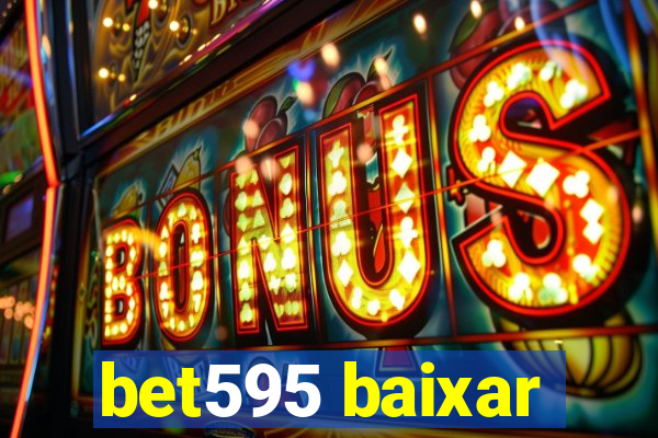 bet595 baixar